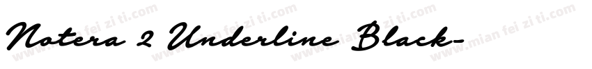 Notera 2 Underline Black字体转换